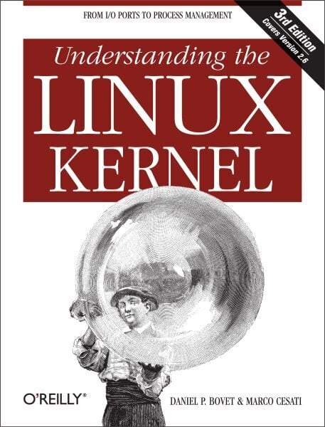 Understanding the Linux Kernel, 3rd Revised edition цена и информация | Majandusalased raamatud | kaup24.ee