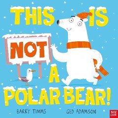 This is NOT a Polar Bear! hind ja info | Väikelaste raamatud | kaup24.ee