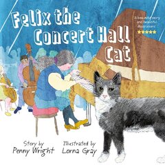 Felix the Concert Hall Cat цена и информация | Книги для малышей | kaup24.ee