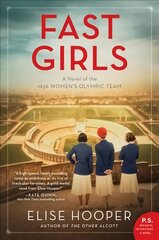 Fast Girls: A Novel of the 1936 Women's Olympic Team hind ja info | Fantaasia, müstika | kaup24.ee