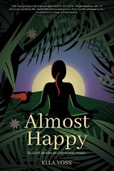 Almost Happy: 12 Short Stories and Personal Essays цена и информация | Фантастика, фэнтези | kaup24.ee