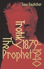 Prophet: The Life of Leon Trotsky hind ja info | Elulooraamatud, biograafiad, memuaarid | kaup24.ee