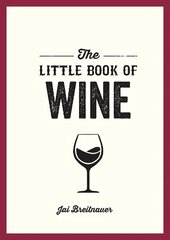 Little Book of Wine: A Pocket Guide to the Wonderful World of Wine Tasting, History, Culture, Trivia and More цена и информация | Книги рецептов | kaup24.ee