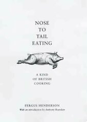 Nose to Tail Eating: A Kind of British Cooking New edition hind ja info | Retseptiraamatud | kaup24.ee