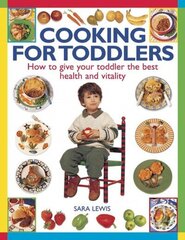 Cooking for Toddlers hind ja info | Retseptiraamatud  | kaup24.ee