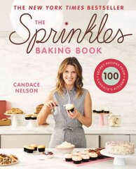 Sprinkles Baking Book: 100 Secret Recipes from Candace's Kitchen hind ja info | Retseptiraamatud | kaup24.ee