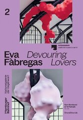 Eva Fàbregas: Devouring Lovers hind ja info | Kunstiraamatud | kaup24.ee