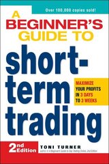 A Beginner's Guide to Short-Term Trading: Maximize Your Profits in 3 Days to 3 Weeks hind ja info | Majandusalased raamatud | kaup24.ee