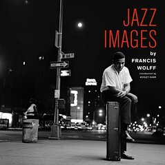 Jazz Images by Francis Wolff: Introduction by Ashley Kahn hind ja info | Fotograafia raamatud | kaup24.ee