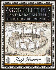 Göbekli Tepe and Karahan Tepe: The World's First Megaliths hind ja info | Ajalooraamatud | kaup24.ee