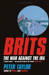 Brits: The War Against the IRA цена и информация | Исторические книги | kaup24.ee