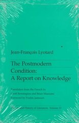 Postmodern Condition: A Report on Knowledge hind ja info | Ajalooraamatud | kaup24.ee