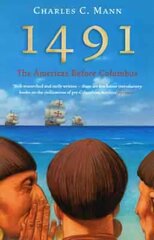 1491: The Americas Before Columbus hind ja info | Ajalooraamatud | kaup24.ee