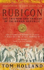 Rubicon: The Triumph and Tragedy of the Roman Republic цена и информация | Исторические книги | kaup24.ee