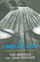 Tunnels of Cu Chi: A Remarkable Story of War hind ja info | Ajalooraamatud | kaup24.ee