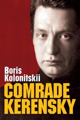 Comrade Kerensky цена и информация | Исторические книги | kaup24.ee