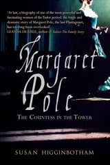 Margaret Pole: The Countess in the Tower hind ja info | Ajalooraamatud | kaup24.ee