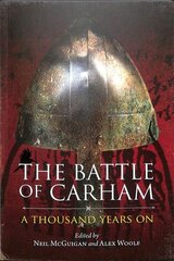 Battle of Carham: A Thousand Years On цена и информация | Исторические книги | kaup24.ee