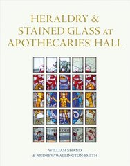Heraldry and Stained Glass at Apothecaries' Hall hind ja info | Ajalooraamatud | kaup24.ee