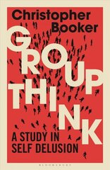 Groupthink: A Study in Self Delusion цена и информация | Исторические книги | kaup24.ee