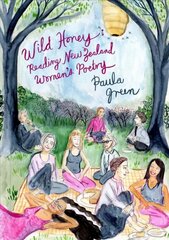 Wild Honey: Reading New Zealand women's poetry цена и информация | Исторические книги | kaup24.ee