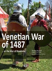 Venetian War of 1487: ... or the War of Rovereto. цена и информация | Исторические книги | kaup24.ee