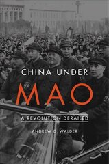 China Under Mao: A Revolution Derailed цена и информация | Исторические книги | kaup24.ee