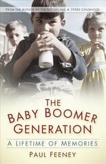 Baby Boomer Generation: A Lifetime of Memories цена и информация | Исторические книги | kaup24.ee