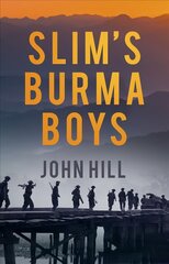 Slim's Burma Boys 2nd edition цена и информация | Исторические книги | kaup24.ee