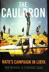 Cauldron: NATOs Campaign in Libya hind ja info | Ajalooraamatud | kaup24.ee