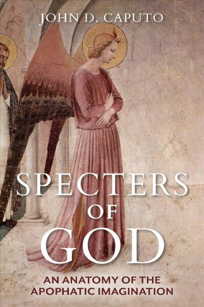 Specters of God: An Anatomy of the Apophatic Imagination цена и информация | Ajalooraamatud | kaup24.ee