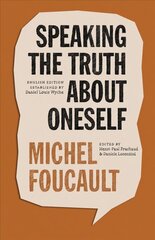 Speaking the Truth about Oneself: Lectures at Victoria University, Toronto, 1982 цена и информация | Исторические книги | kaup24.ee