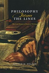 Philosophy Between the Lines: The Lost History of Esoteric Writing hind ja info | Ajalooraamatud | kaup24.ee