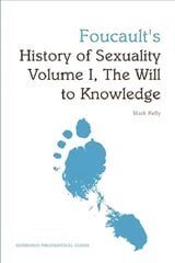 Foucault's History of Sexuality Volume I, The Will to Knowledge: An Edinburgh Philosophical Guide hind ja info | Ajalooraamatud | kaup24.ee