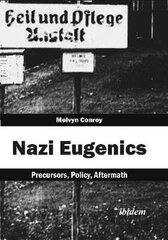 Nazi Eugenics: Precursors, Policy, Aftermath цена и информация | Исторические книги | kaup24.ee