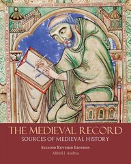 Medieval Record: Sources of Medieval History hind ja info | Ajalooraamatud | kaup24.ee