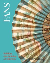 Fans: Building and Refining a Collection цена и информация | Книги об искусстве | kaup24.ee
