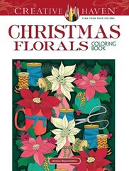 Creative Haven Christmas Florals Coloring Book hind ja info | Kunstiraamatud | kaup24.ee