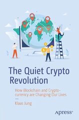 Quiet Crypto Revolution: How Blockchain and Cryptocurrency Are Changing Our Lives 1st ed. hind ja info | Majandusalased raamatud | kaup24.ee