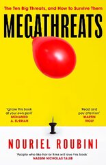 Megathreats: Our Ten Biggest Threats, and How to Survive Them цена и информация | Книги по экономике | kaup24.ee