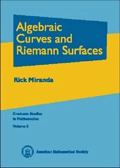 Algebraic Curves and Riemann Surfaces цена и информация | Книги по экономике | kaup24.ee