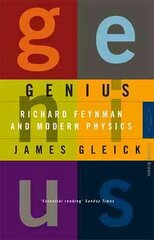 Genius: Richard Feynman and Modern Physics hind ja info | Majandusalased raamatud | kaup24.ee