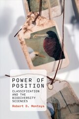 Power of Position: Classification and the Biodiversity Sciences цена и информация | Книги по экономике | kaup24.ee