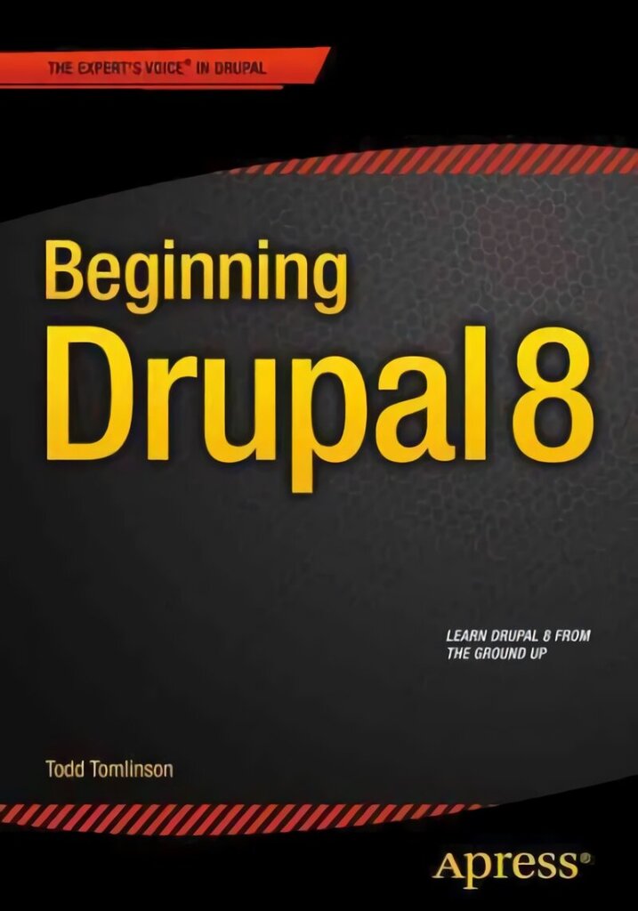Beginning Drupal 8 1st ed. цена и информация | Majandusalased raamatud | kaup24.ee
