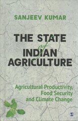 State of Indian Agriculture: Agricultural Productivity, Food Security and Climate Change hind ja info | Majandusalased raamatud | kaup24.ee