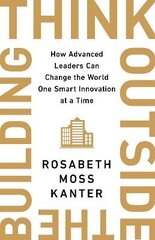 Think Outside The Building: How Advanced Leaders Can Change the World One Smart Innovation at a Time цена и информация | Книги по экономике | kaup24.ee