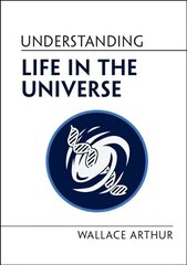 Understanding Life in the Universe hind ja info | Majandusalased raamatud | kaup24.ee