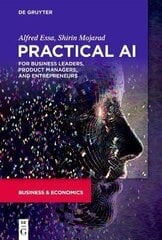 Practical AI for Business Leaders, Product Managers, and Entrepreneurs hind ja info | Majandusalased raamatud | kaup24.ee