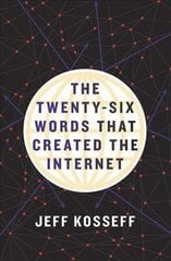 Twenty-Six Words That Created the Internet hind ja info | Majandusalased raamatud | kaup24.ee