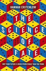 Science of Fate: The New Science of Who We Are - And How to Shape our Best Future цена и информация | Книги по экономике | kaup24.ee